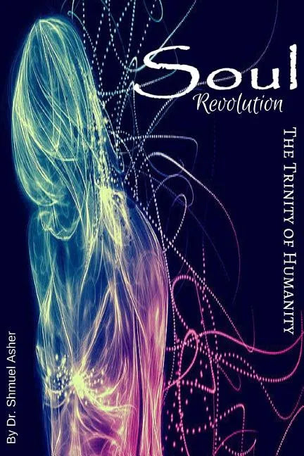 Soul Revolution: The Trinity of Humanity - Paperback