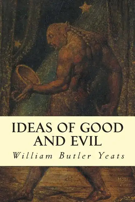 Ideas of Good and Evil - Paperback