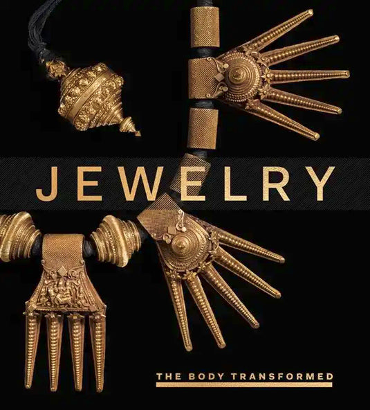 Jewelry: The Body Transformed - Hardcover