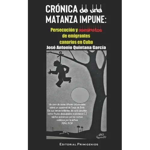 Crónica de una matanza impune: : Persecución y asesinatos de emigrantes canarios en Cuba - Paperback
