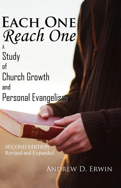 Each One Reach One: A Study of Church Growth and Personal Evangelism - Paperback