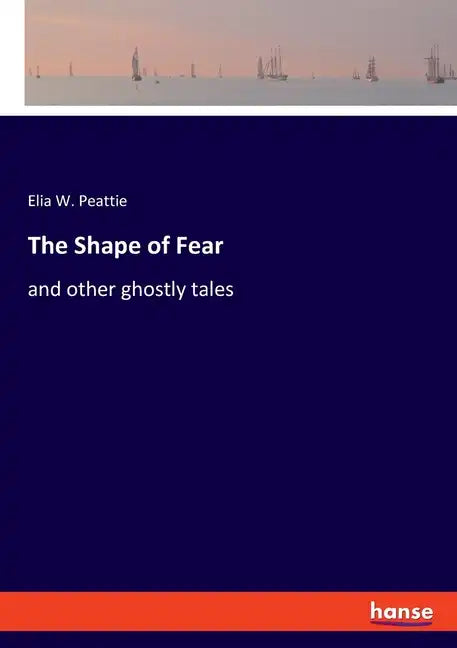 The Shape of Fear: and other ghostly tales - Paperback