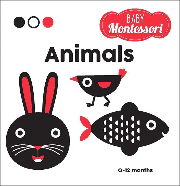 Animals: A Baby Montessori Book - Board Book