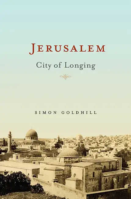 Jerusalem: City of Longing - Paperback