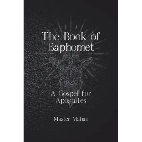 The Book of Baphomet: A Gospel for Apostates - Paperback