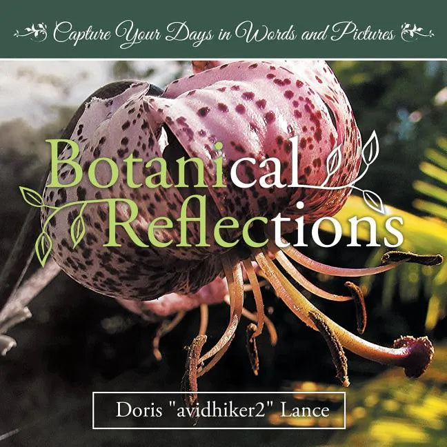 Botanical Reflections: Capture Your Days in Words and Pictures - Paperback