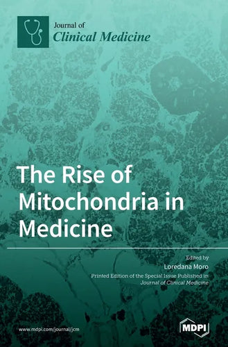 The Rise of Mitochondria in Medicine - Hardcover