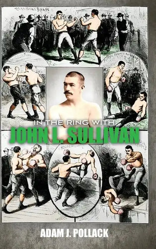 In the Ring With John L. Sullivan - Hardcover