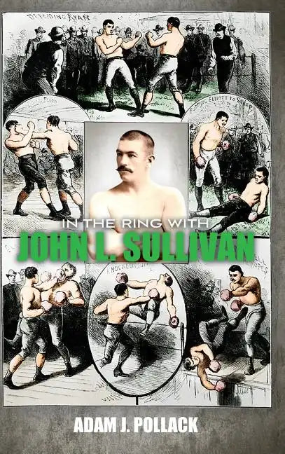 In the Ring With John L. Sullivan - Hardcover