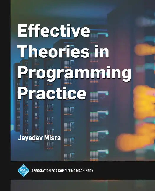 Effective Theories in Programming Practice - Paperback