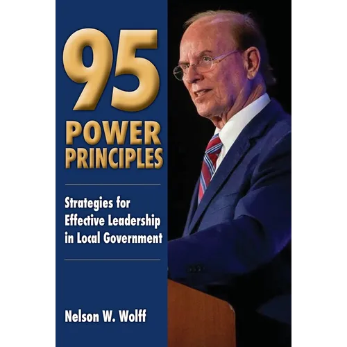95 Power Principles: Strategies for Effective Leadership in Local Government - Hardcover