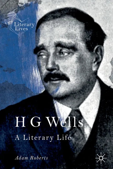 H G Wells: A Literary Life - Paperback