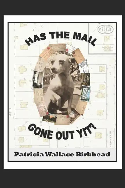 Has the Mail Gone Out Yit?: Tales of a Rural Mail Carrier - Paperback
