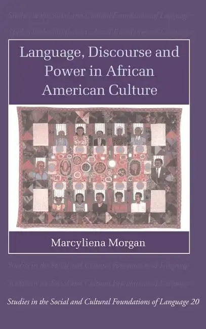 Language, Discourse and Power in African American Culture - Hardcover