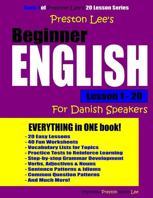 Preston Lee's Beginner English Lesson 1 - 20 For Danish Speakers - Paperback