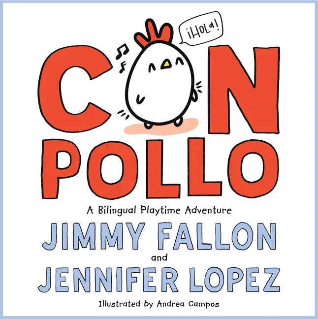 Con Pollo: A Bilingual Playtime Adventure - Hardcover