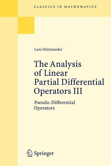 The Analysis of Linear Partial Differential Operators III: Pseudo-Differential Operators - Paperback