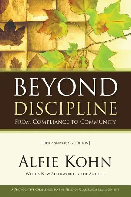 Beyond Discipline: From Compliance to Community, 10th Anniversary Edition - Paperback