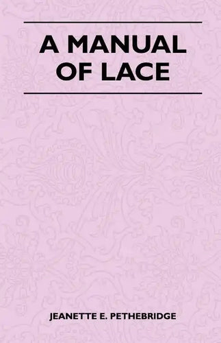 A Manual of Lace - Paperback