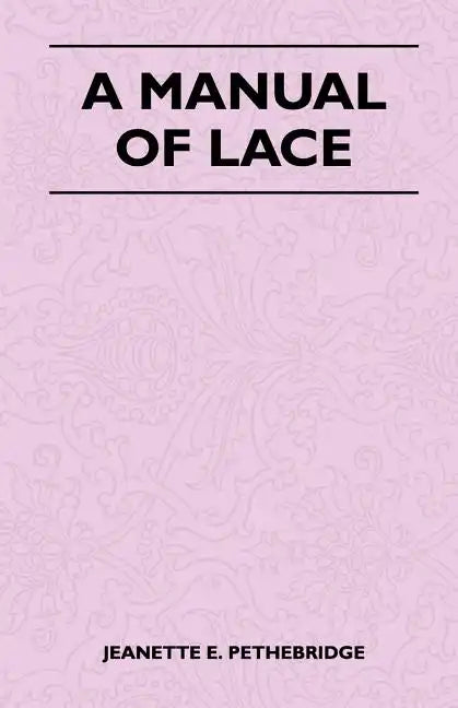 A Manual of Lace - Paperback