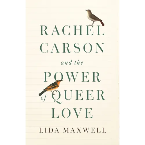 Rachel Carson and the Power of Queer Love - Hardcover