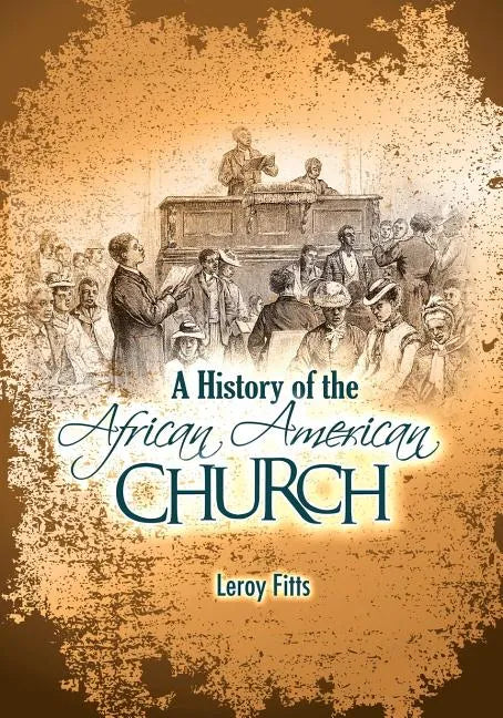 A History of the African American Church - Paperback