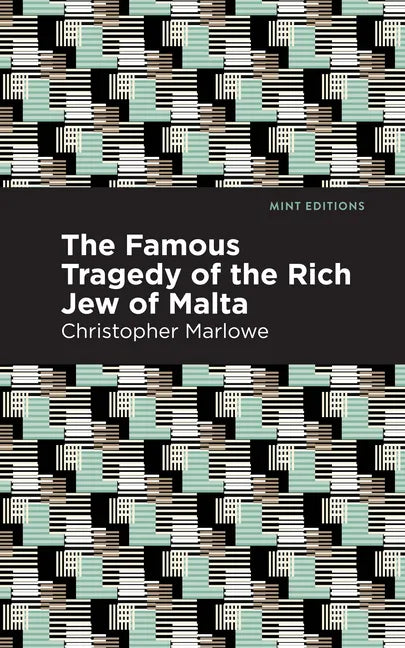The Famous Tragedy of the Rich Jew of Malta - Paperback