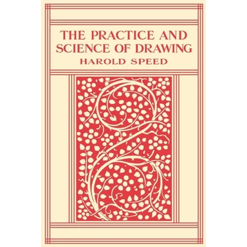 The Practice and Science of Drawing - Paperback
