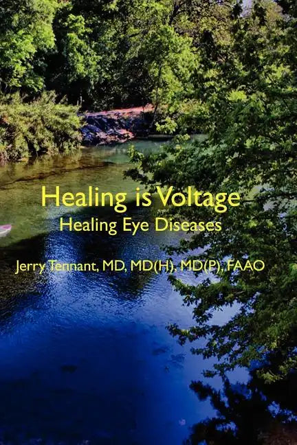 Healing is Voltage: Healing Eye Diseases - Paperback