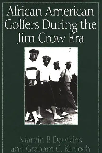 African American Golfers During the Jim Crow Era - Hardcover