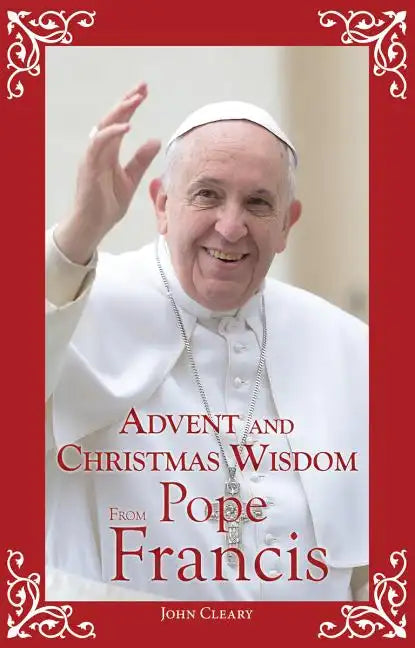 Advent and Christmas Wisdom from Pope Francis - Paperback