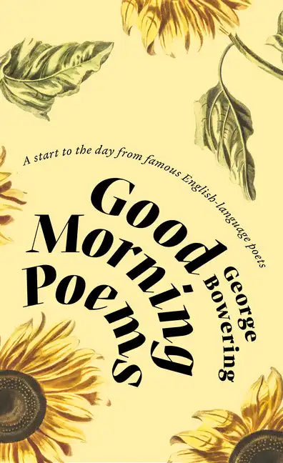 Good Morning Poems: A Start to the Day from Famous English-Language Poets - Paperback