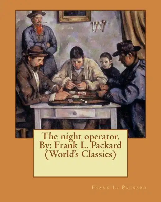 The night operator. By: Frank L. Packard (World's Classics) - Paperback