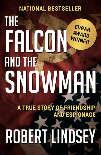 The Falcon and the Snowman: A True Story of Friendship and Espionage - Paperback