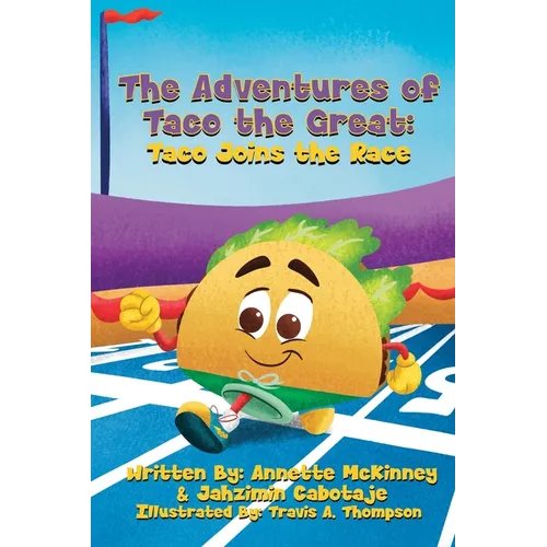 The Adventures of Taco the Great: Taco Joins the Race - Paperback