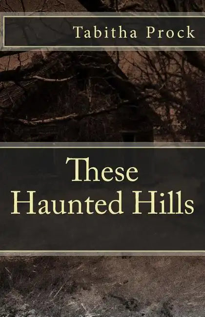 These Haunted Hills - Paperback