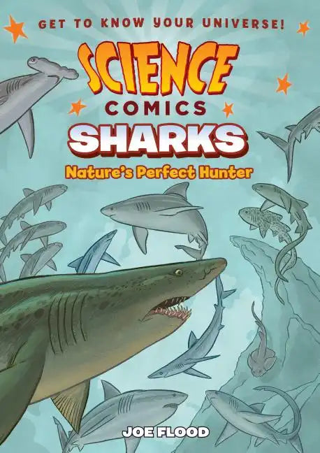 Science Comics: Sharks: Nature's Perfect Hunter - Hardcover