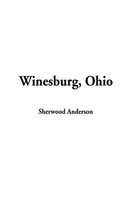 Winesburg, Ohio - Hardcover