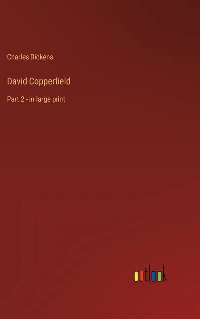 David Copperfield: Part 2 - in large print - Hardcover