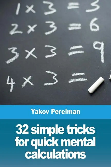 32 simple tricks for quick mental calculations - Paperback