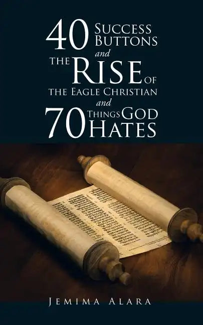 40 Success Buttons and the Rise of the Eagle Christian and 70 Things God Hates - Paperback
