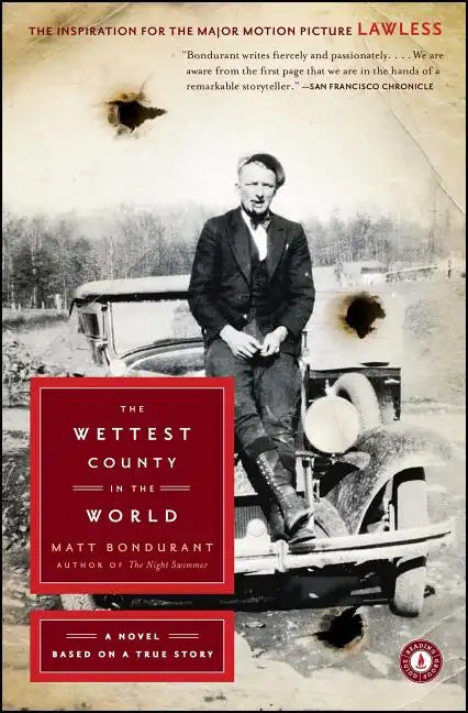 The Wettest County in the World: A Novel Based on a True Story - Paperback