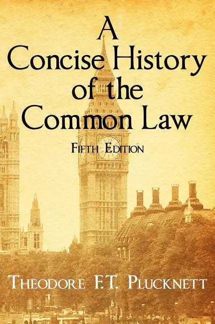 A Concise History of the Common Law. Fifth Edition. - Hardcover