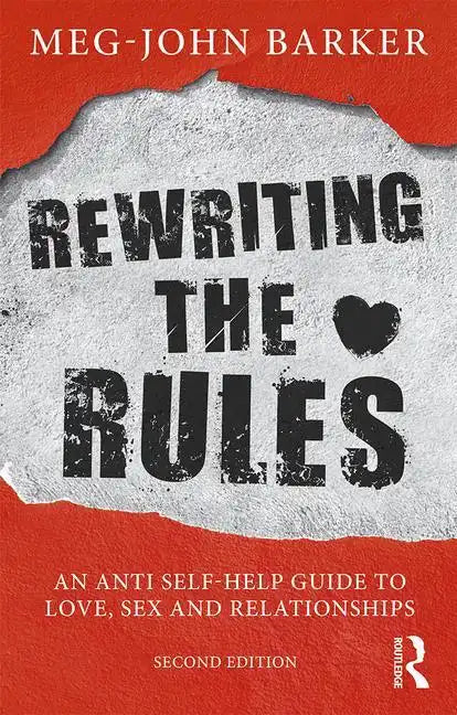 Rewriting the Rules: An Anti Self-Help Guide to Love, Sex and Relationships - Paperback