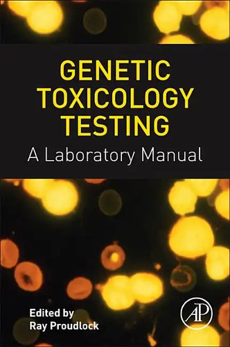 Genetic Toxicology Testing: A Laboratory Manual - Paperback
