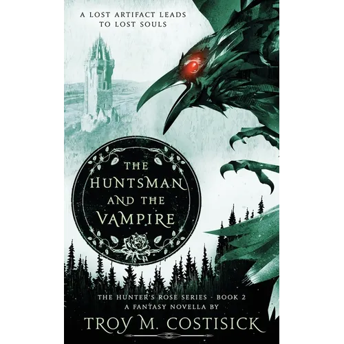 The Huntsman and the Vampire: The Hunter's Rose Series - Book 2 - Paperback