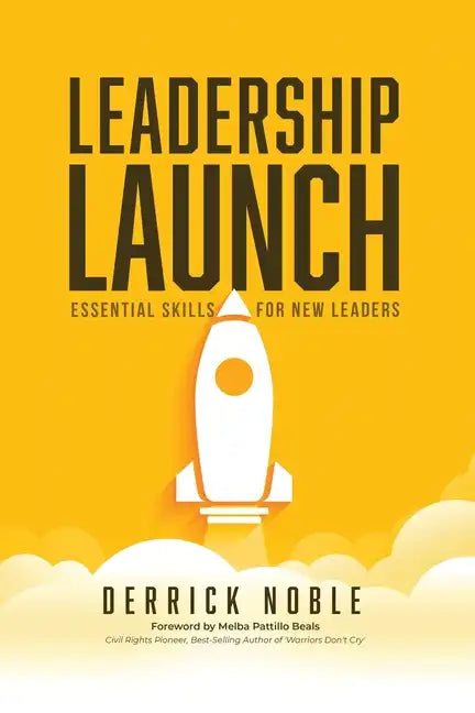 Leadership Launch: Essential Skills for New Leaders - Paperback