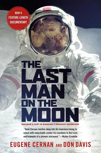 The Last Man on the Moon: Astronaut Eugene Cernan and America's Race in Space - Paperback