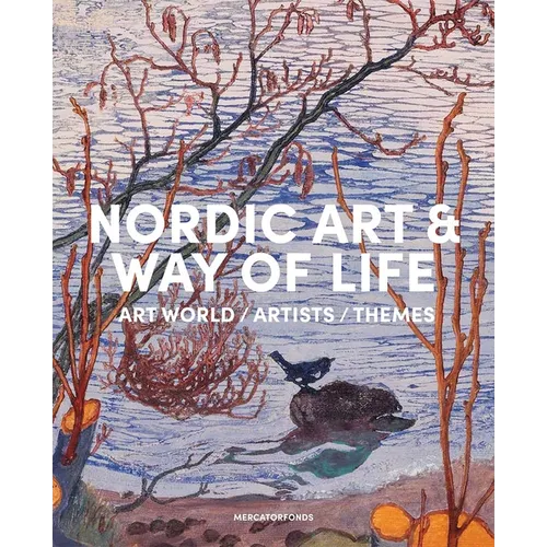Nordic Art and Way of Life: Art World, Artists and Themes - Hardcover