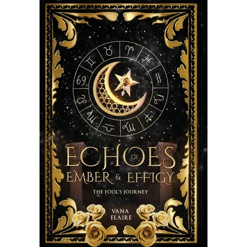 Echoes of Ember and Effigy - Hardcover